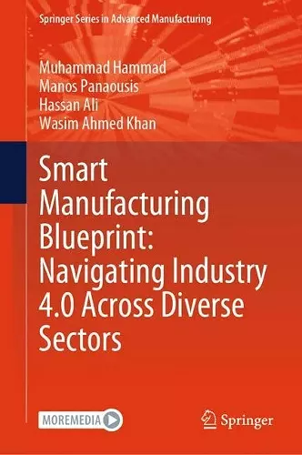 Smart Manufacturing Blueprint: Navigating Industry 4.0 Across Diverse Sectors cover