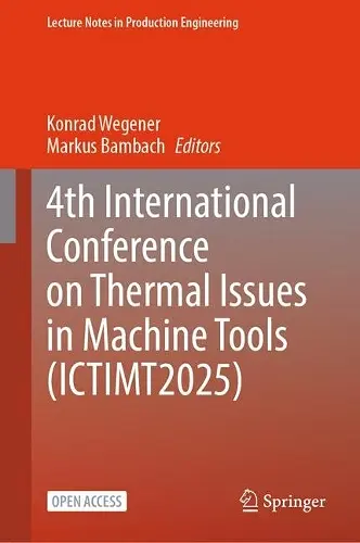 4th International Conference on Thermal Issues in Machine Tools (ICTIMT2025) cover