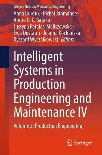 Intelligent Systems in Production Engineering and Maintenance IV cover