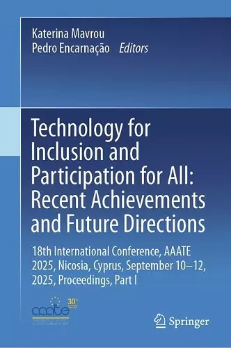 Technology for Inclusion and Participation for All: Recent Achievements and Future Directions cover