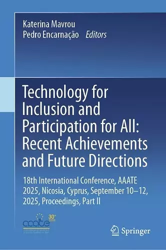 Technology for Inclusion and Participation for All: Recent Achievements and Future Directions cover