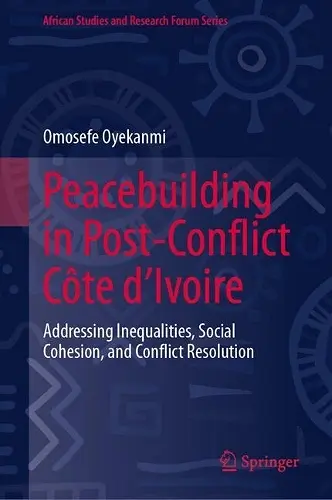 Peacebuilding in Post-Conflict Côte d'Ivoire cover
