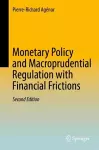 Monetary Policy and Macroprudential Regulation with Financial Frictions cover