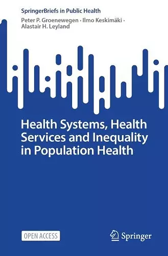 Health Systems, Health Services and Inequality in Population Health cover
