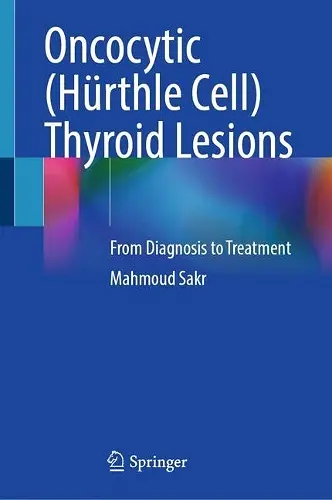 Oncocytic (Hürthle Cell) Thyroid Lesions cover