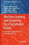 Machine Learning and Clustering for a Sustainable Future cover