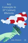 Key Concepts in 21st Century Rhetoric cover