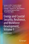 Energy and Coastal Security, Resilience, and Workforce Development, Volume 1 cover
