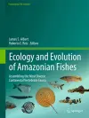 Ecology and Evolution of Amazonian Fishes cover