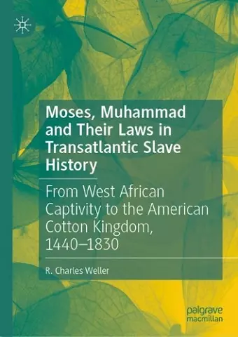 Moses, Muhammad and Their Laws in Transatlantic Slave History cover