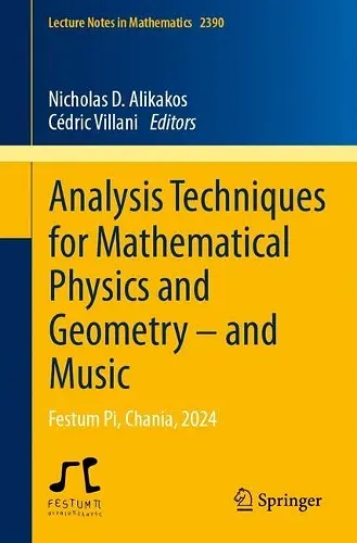 Analysis Techniques for Mathematical Physics and Geometry – and Music cover