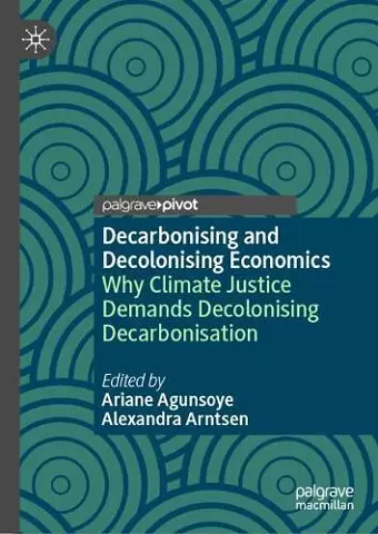 Decarbonising and Decolonising Economics cover