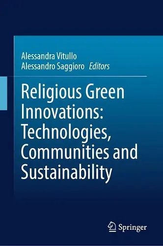 Religious Green Innovations: Technologies, Communities and Sustainability cover