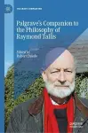 Palgrave’s Companion to the Philosophy of Raymond Tallis cover