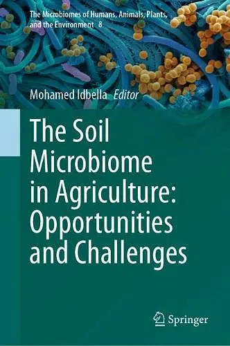 The Soil Microbiome in Agriculture: Opportunities and Challenges cover
