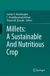 Millets: A Sustainable And Nutritious Crop cover