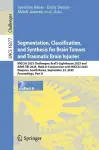 Segmentation, Classification, and Synthesis for Brain Tumors and Traumatic Brain Injuries cover