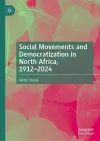 Social Movements and Democratization in North Africa, 1912–2024 cover