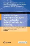 Artificial Intelligence for Healthcare, and Hybrid Models for Coupling Deductive and Inductive Reasoning cover