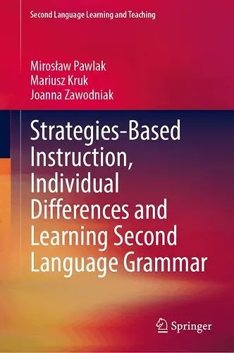 Strategies-Based Instruction, Individual Differences and Learning Second Language Grammar cover