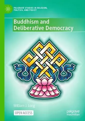 Buddhism and Deliberative Democracy cover