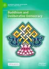 Buddhism and Deliberative Democracy cover