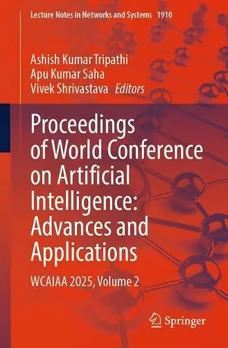 Proceedings of World Conference on Artificial Intelligence: Advances and Applications cover
