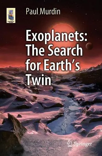 Exoplanets: The Search for Earth’s Twin cover