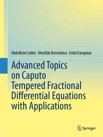Advanced Topics on Caputo Tempered Fractional Differential Equations with Applications cover