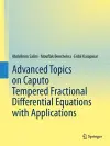 Advanced Topics on Caputo Tempered Fractional Diﬀerential Equations with Applications cover