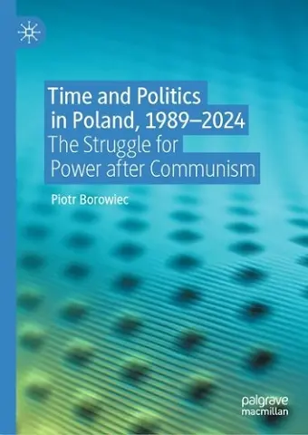 Time and Politics in Poland, 1989-2024 cover
