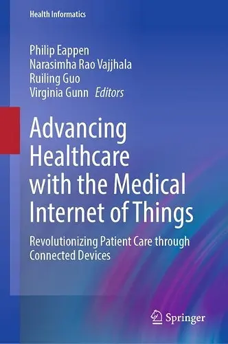 Advancing Healthcare with the Medical Internet of Things cover