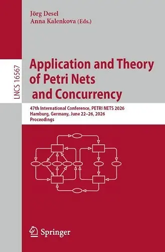 Application and Theory of Petri Nets and Concurrency cover