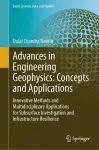 Advances in Engineering Geophysics: Concepts and Applications cover