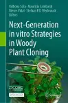 Next-Generation in vitro Strategies in Woody Plant Cloning cover