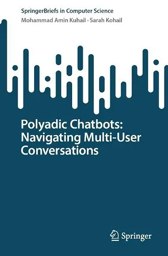Polyadic Chatbots: Navigating Multi-User Conversations cover