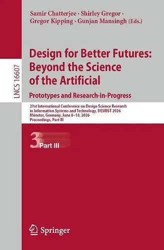 Design for Better Futures: Beyond the Science of the Artificial. Prototypes and Research-in-Progress cover