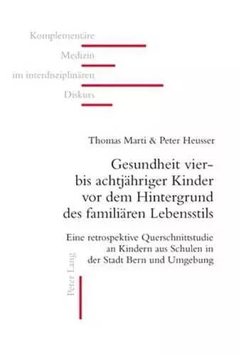 Gesundheit Vier- Bis Achtjaehriger Kinder VOR Dem Hintergrund Des Familiaeren Lebensstils cover