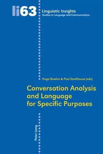 Conversation Analysis and Language for Specific Purposes cover