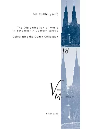 The Dissemination of Music in Seventeenth-Century Europe cover