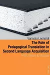 The Role of Pedagogical Translation in Second Language Acquisition cover