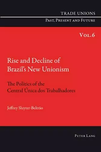 Rise and Decline of Brazil’s New Unionism cover