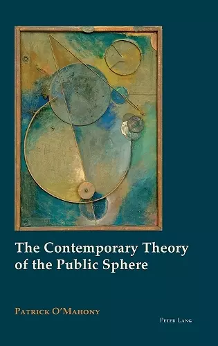 The Contemporary Theory of the Public Sphere cover