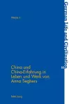 China Und China-Erfahrung in Leben Und Werk Von Anna Seghers cover