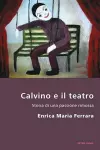 Calvino E Il Teatro cover