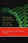 ‘My Mother was the Earth. My Father was the Sky.’ cover
