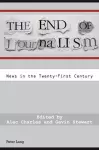 The End of Journalism cover