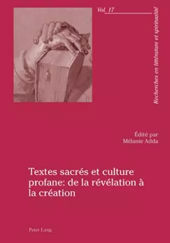 Textes Sacrés Et Culture Profane: de la Révélation À La Création cover