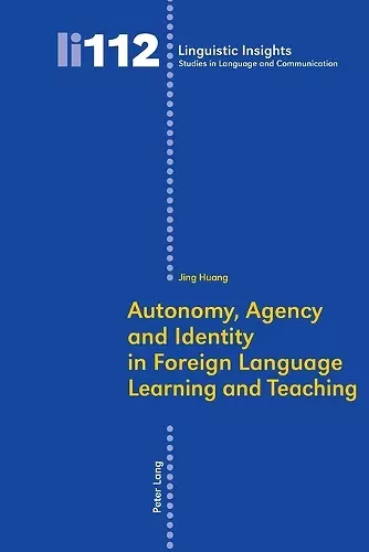 Autonomy, Agency and Identity in Foreign Language Learning and Teaching cover