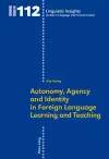 Autonomy, Agency and Identity in Foreign Language Learning and Teaching cover